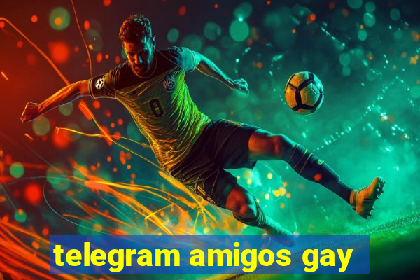 telegram amigos gay